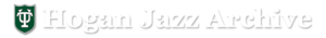 Hogan Jazz Archive